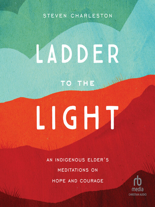 Title details for Ladder to the Light by Steven Charleston - Available